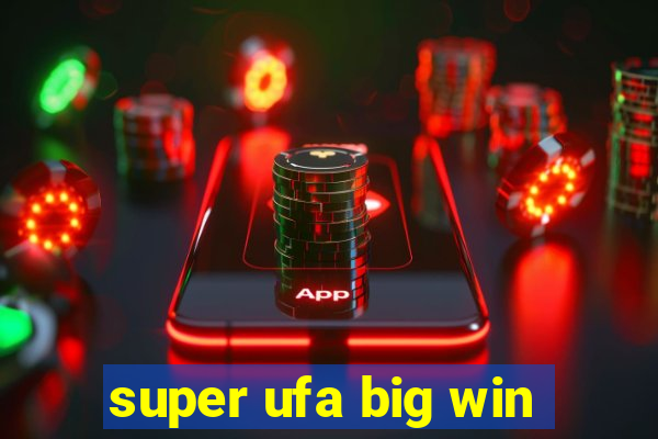 super ufa big win